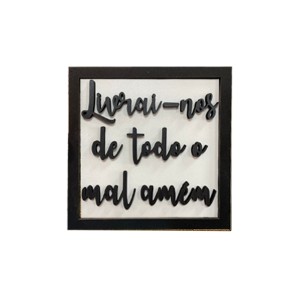 QD1981040 - Quadro “Livrai-nos de Todo Mal, Amém” - 18,5x18,5cm