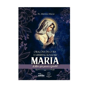 LI116473 - Orações de Cura e Libertação com Maria - 18x13cm