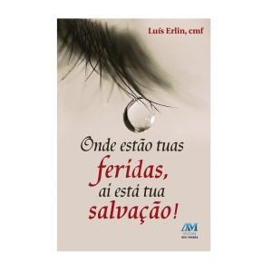 LI116409 - Onde estão tuas feridas, ai está tua salvação! - 18x12cm