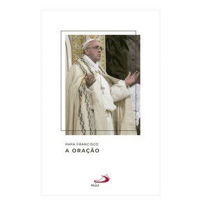 LI116670 - Papa Francisco, A Oração - 21x13,5cm